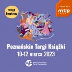 Literatura na Poznańskich Targach Książki! 10-12 marca
