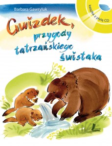 Gwizdek - przygody tatrzańskiego świstaka